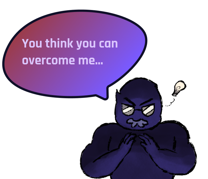 Consumer Virus, the Egg's arch nemesis, says you think you can overcome me.
